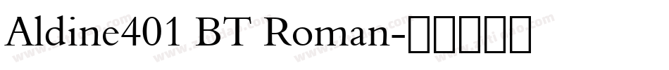 Aldine401 BT Roman字体转换